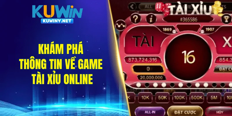 Khám phá thông tin về game tài xỉu online